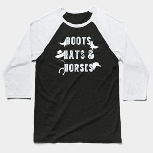 Country Western Hat Western Boots Saying Baseball T-Shirt